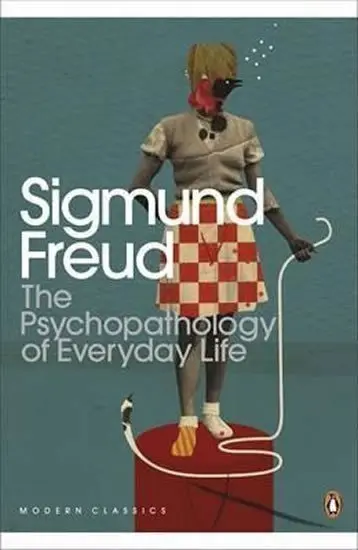 Psychopathology of Everyday Life - Freud, Sigmund