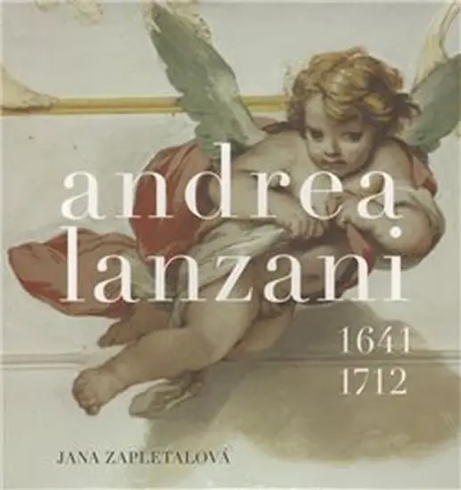 Andrea Lanzani 1641-1712 - Jana Zapletalová