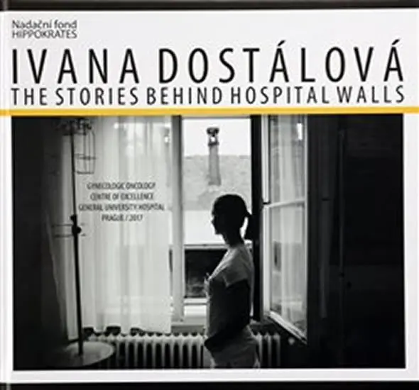 The Stories behind Hospital Walls - Iva Dostálová