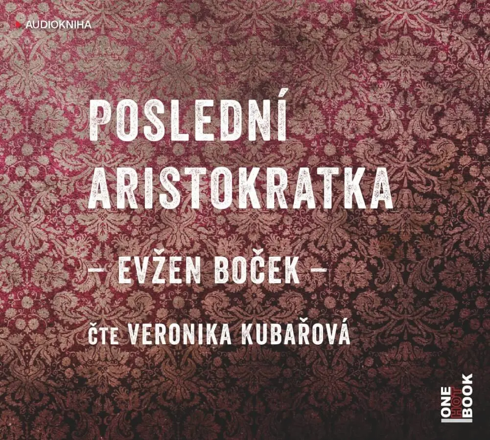 Poslední Aristokratka - audiokniha z kategorie Beletria