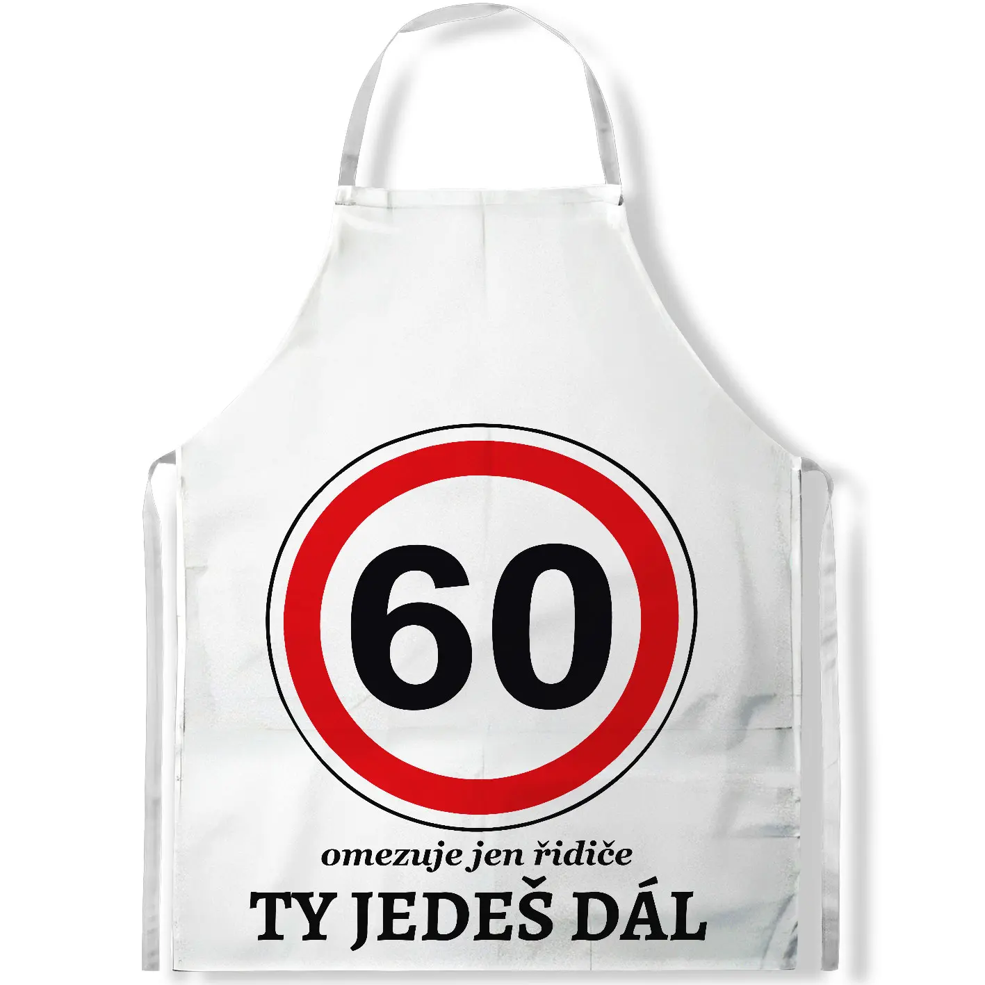 Zástěra Ty jedeš dál (věk: 60)