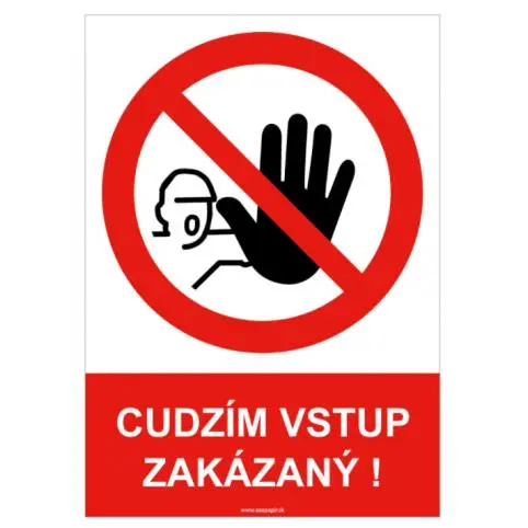 Bezpečnostní tabulka - Cizím vstup zakázán