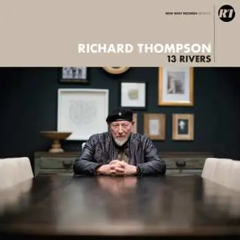 2LP Richard Thompson: 13 Rivers