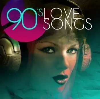 CD 90's Love Songs / Var: 90's Love Songs / Var