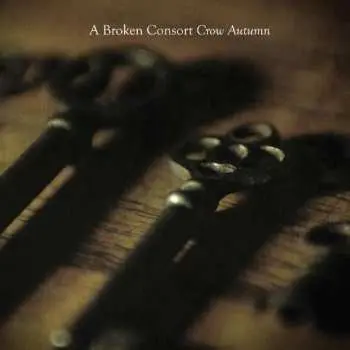 CD A Broken Consort: Crow Autumn