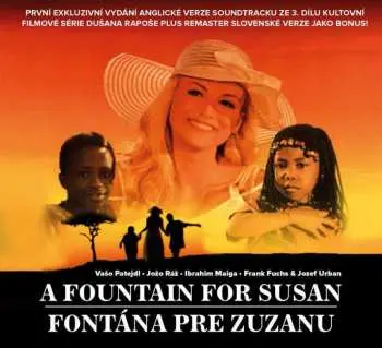 CD O.S.T.: A Fountain For Susan/fontána Pre Zuza