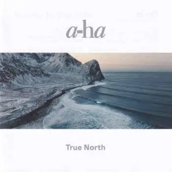 A-ha: True North - A-ha
