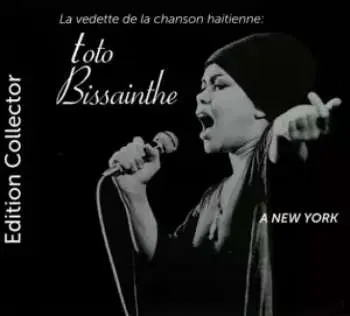 CD Toto Bissainthe: A New York - La Vedette De La Chanson Haitienne