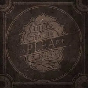 CD A Plea For Purging: The Life & Death Of A Plea For Purging