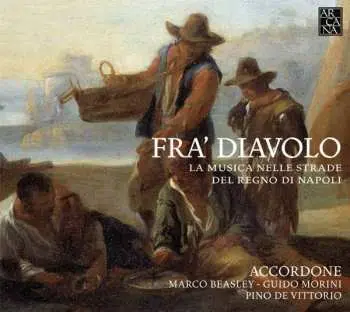 CD Accordone: Fra'Diavolo, La Musica Nelle Strade Del Regno Di Napoli