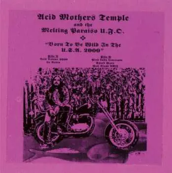 CD Acid Mothers Temple / Melting Paraiso Ufo: Born To Be Wild In The Usa 2000