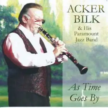 CD Acker Bilk And His Paramount Jazz Band: As Time Goes By