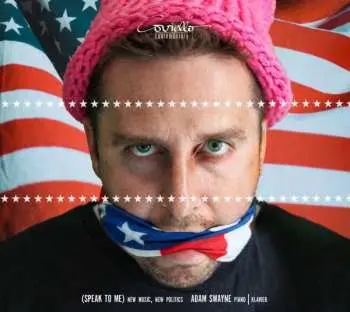 CD Adam Swayne: (Speak To Me) New Music, New Politics