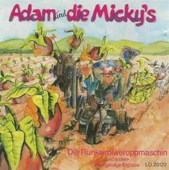 CD Adam Und Die Micky's: Die Runkelroiweroppmaschin Und Andere Hochgeistige Ergüsse
