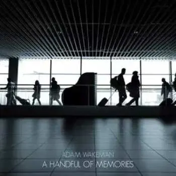 LP Adam Wakeman: A Handful Of Memories
