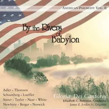 CD Samuel Adler: By The Rivers Of Babylon (American Psalmody Vol. II)
