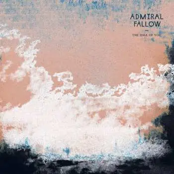 LP Admiral Fallow: The Idea of You