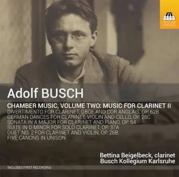 CD Adolf Busch: Chamber Music, Volume Two: Music For Clarinet II