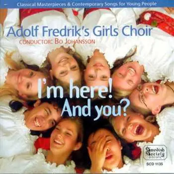 CD Adolf Fredriks Flickkör: I'm Here! And You?