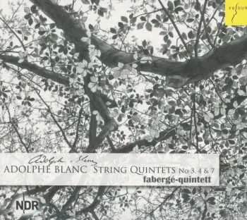 CD Adolphe Blanc: String Quintets Nos. 3, 4 & 7