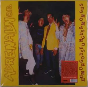 LP Adrenalin O.D.: Humungousfungusamongus CLR
