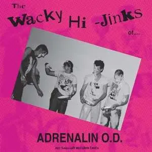 LP Adrenalin O.D.: The Wacky Hi-Jinks Of Adrenalin O.D. CLR | LTD