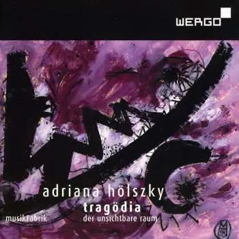 SACD Adriana Hölszky: Tragödia (Der Unsichtbare Raum)