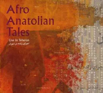 CD Afro Anatolian Tales: Live In Teheran