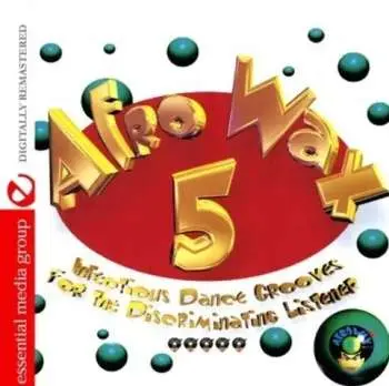 CD Afrowax 5: Infectious Dance Grooves / Var: Afrowax 5: Infectious Dance Grooves / Var