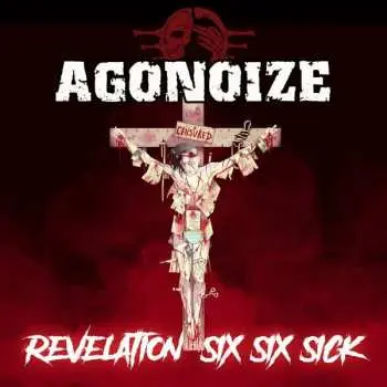 2CD Agonoize: Revelation Six Six Sick LTD