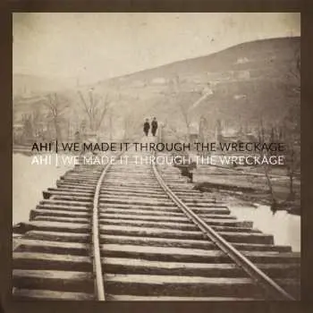 CD AHI: We Made It Through The Wreckage