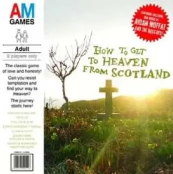 2LP Aidan Moffat: How To Get To Heaven From Scotland
