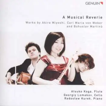 CD Akira Miyoshi: Atsuko Koga, Georgiy Lomakov & Radoslaw Kurek - A Musical Reverie