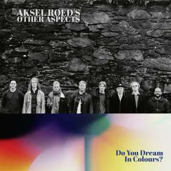 CD Aksel Røed's Other Aspects: Do You Dream In Colours?