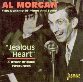 CD Al Morgan: "Jealous Heart" & Other Original Favourites