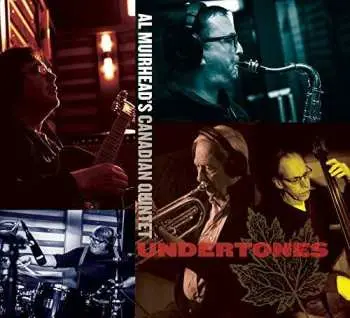 CD Al Muirhead's Canadian Quintet: Undertones