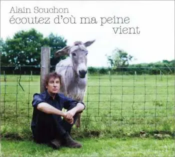 CD Alain Souchon: Écoutez D'Où Ma Peine Vient LTD | DIGI