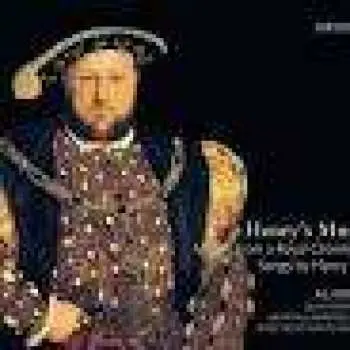 CD Alamire: Henry's Music (Motets From A Royal Choirbook Songs By Henry VIII)