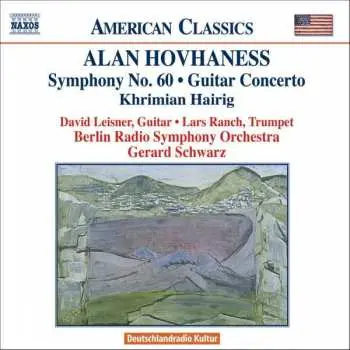 CD Alan Hovhaness: Symphony No. 60 / Guitar Concerto / Khrimian Hairig