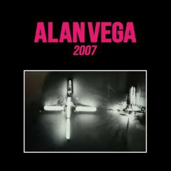2LP Alan Vega: 2007 LTD | NUM