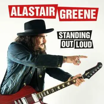 LP Alastair Greene: Standing Out Loud