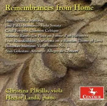 CD Albeniz / Ravel / Martinu / Placilla / Landa: Remembrances From Home