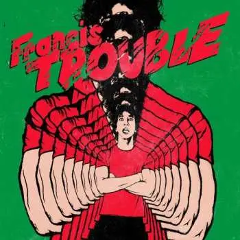LP Albert Hammond Jr.: Francis Trouble (Vol. 1)