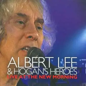 2CD Albert Lee & Hogan's Heroes: Live At The New Morning