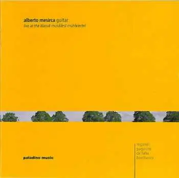 CD Alberto Mesirca: Live At The Klassik Musikfest Mühlviertel