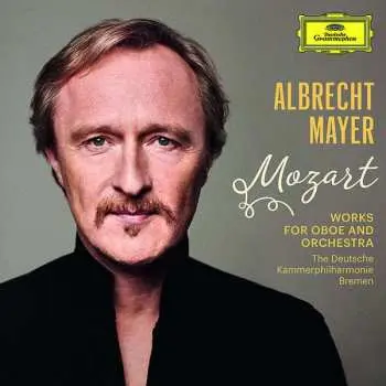 Albrecht Mayer, Vital Julian Frey, Deutsche Kammerphilharmonie Bremen – Mozart: Works for Oboe and Orchestra CD