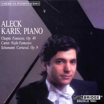 CD Aleck Karis: Music Of Chopin, Carter, And Schumann