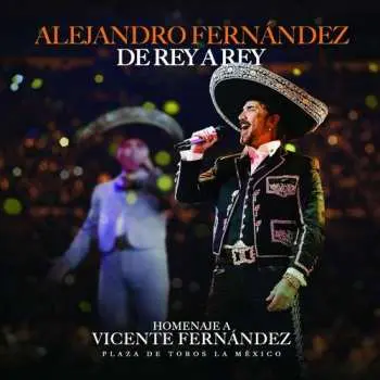 2LP Alejandro Fernández: De Rey A Rey - Homenaje A Vicente Fernández