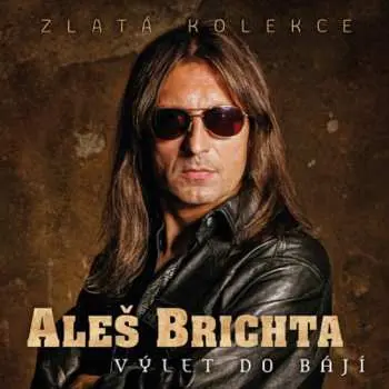 Aleš Brichta - Výlet do bájí (Zlatá kolekce) (3 CD)