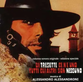CD Alessandro Alessandroni: Di Tresette Ce N'E' Uno Tutti Gli Altri Son Nessuno (Colonna Sonora Originale - Edizione Speciale) LTD